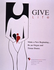 Give life: make a new beginning-- be an organ tissue donor