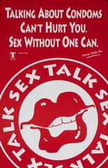 Talking about condoms can't hurt you. sex without one can