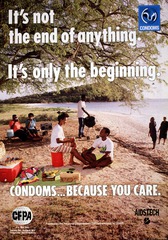 It's not the end of anything, it's only the beginning: condoms -- because you care