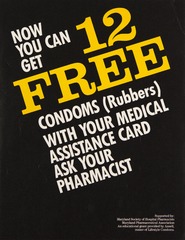 Now you can get 12 free condoms (rubbers) with your medical assistance card: ask your pharmacist