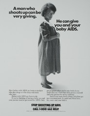 A man who shoots up can be very giving: he can give you and your baby AIDS