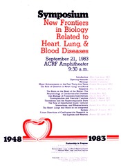 Symposium New Frontiers in Biology Related to Heart, Lung, & Blood Diseases: September 21, 1983, ACRF Amphitheater