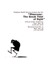 Employee Health Service presents the film Glaucoma--the sneak thief of sight