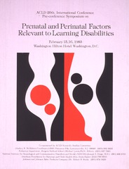 ACLD 20th International Conference pre-conference symposium on prenatal and perinatal factors relevant to learning disabilities
