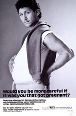 Would you be more careful if it was you that got pregnant?