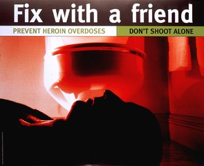 Fix with a friend: prevent heroin overdoses, don't shoot alone