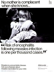 No mother is complacent when she knows--: "risk of encephalitis following measles infection is one per thousand cases"