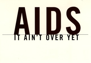 AIDS it aint over  yet