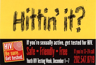 Hittin it?  If youre sexually active, get tested for HIV