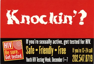 Knockin?  If youre sexually active, get tested for HIV