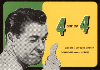 4 out of 4 people surveyed prefer condoms over herpes