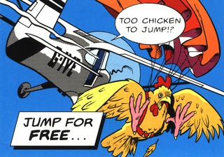 Too chicken to jump!?