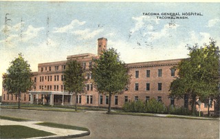 Tacoma General Hospital, Tacoma, Wash