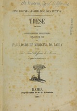 These apresentada e publicamente sustentada em Julho de 1871 na Faculdade de Medicina da Bahia