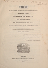 These publicamente sustentada em novembro de 1868 para obter o gráo de doutor em medicina pela Faculdade da Bahia