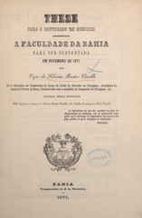 These para o doutorado em medicina apresentada a Faculdade da Bahia para ser sustentada em novembro de 1871