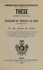 Thése apresentada e sustentada na Faculdade de Medicina da Bahia em maio de 1865