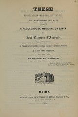 These apresentada para sustentada em novembro de 1865 perante á Faculdade de Medicina da Bahia para obter o grão de doutor em medicina