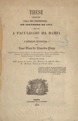 These apresentada para ser sustentada em novembro de 1871 perante a Faculdade da Bahia para o doutorado em medicina