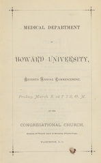 Medical Department of Howard University: seventh annual commencement : Friday, March 2, at 7 1-2 P.M. at the Congregational Church, Corner of Tenth and G Streets, Northwest, Washington, D.C