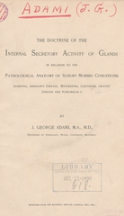 The doctrine of the internal secretory activity of glands in relation to the pathological anatomy of sundry morbid conditions: diabetes, Addison's disease, myxœdema, cretinism, Graves' disease and acromegaly