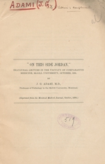 "On this side Jordan": inaugural lecture in the Faculty of Comparative Medicine, McGill University, October, 1894