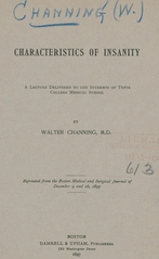 Characteristics of insanity: a lecture delivered to the students of Tufts College Medical School
