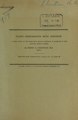 Clinic: pericarditis with effusion : a clinic given at the Peter Bent Brigham Hospital to students of the Harvard Medical School