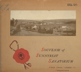 Souvenir of Sunnyrest Sanatorium: White Haven, Luzerne Co., Pennsylvania