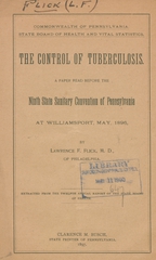 The control of tuberculosis: a paper read before the Ninth State Sanitary Convention of Pennsylvania at Williamsport, May 1896