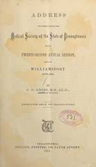 Address delivered before the Medical Society of the State of Pennsylvania at its twenty-second annual session, held in Williamsport, June, 1871