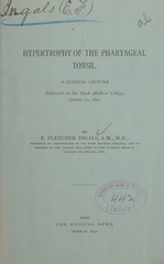 Hypertrophy of the pharyngeal tonsil: a clinical lecture delivered at the Rush Medical College, October 30, 1890