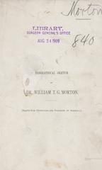 Biographical sketch of Dr. William T. G. Morton