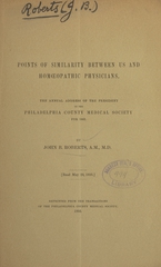 Points of similarity between us and homœopathic physicians: the annual address of the president of the Philadelphia County Medical Society for 1892
