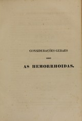 Dissertação inaugural sobre as hemorrhoidas: these apresentada e sustendada perante a Faculdade de Medicina do Rio de Janeiro em 13 de dezembro de 1841