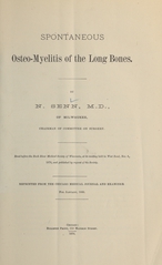 Spontaneous osteo-myelitis of the long bones: read before Rock River Medical Society of Wisconsin, at the meeing held in West Bend, Nov. 8, 1879, and published by request of the Society