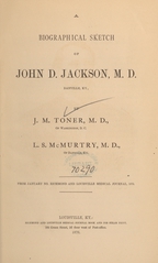 A biographical sketch of John D. Jackson, M.D., Danville, Ky