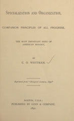 Specialization and organization: companion principles of all progress : the most important need of American biology