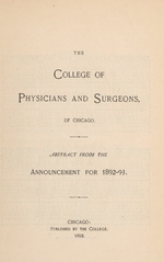 The College of Physicians and Surgeons of Chicago: abstract from the announcement for 1892-93