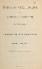 Hahnemann Medical College and Homœopathic Hospital, of Chicago: closing exercises of the spring term, 1877 : with list of matriculants