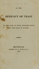 On the efficay of yeast in the cure of those diseases known by the name of putrid