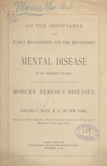 On the importance of the early recognition and the repression of mental disease in its incipient stages, including the consideration of modern nervous diseases