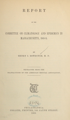 Report of the committee on climatology and epidemics in Massachusetts, 1868-9