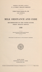 Milk ordinance and code: recommended by the United States Public Health Service, 1939