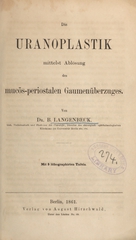 Die Uranoplastik mittelst Ablösung des mucös-periostalen Gaumenüberzuges