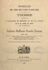 Dissertação sobre a sclerose insular do cerebro e da medulla espinhal: these apresentada á Faculdade de Medicina do Rio de Janeiro ... afim de poder exercer sua profissão no Império do Brazil