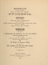 Pyogenia: these apresentada á Faculdade de Medicina do Rio de Janeiro a 16 de setembro de 1879 e sustentada perante a Faculdade de Medicina da Bahia a 29 de dezembro do mesmo anno