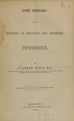 Some remarks on the methods of studying and teaching physiology