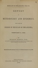 Mortality of Philadelphia for 1863: report on meteorology and epidemics : read before the College of Physicians of Philadelphia, February 3, 1864