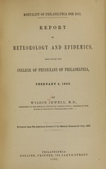 Mortality of Philadelphia for 1862: report on meteorology and epidemics : read before the College of Physicians of Philadelphia, February 4, 1863